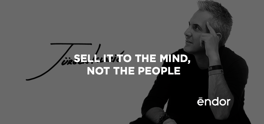 Sell it to the mind, not the people